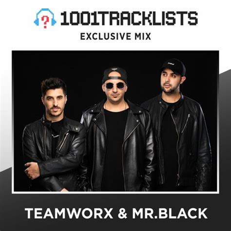 MR.BLACK & Teamworx .